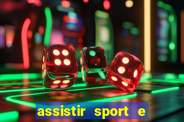 assistir sport e ponte preta